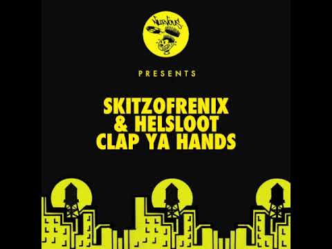 Skitzofrenix & Helsloot - Clap Ya Hands