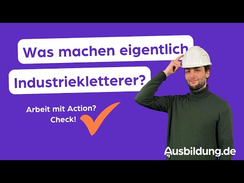 Arbeit mit Ausblick! Was machen eigentlich Industriekletterer?