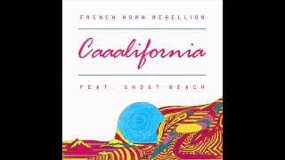 French Horn Rebellion - Caaalifornia ft. Ghost Beach (The Soundmen Remix)