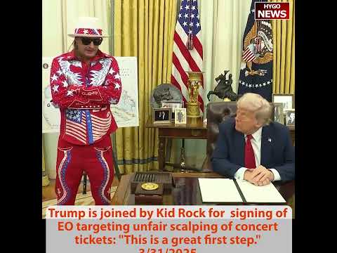 Trump Signs EO Cracking Down on Ticket Scalping with Kid Rock in Oval Office; Le Pen Ban 'Sounds Like This Country'