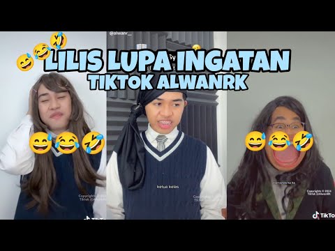 LILIS LUPA INGATAN || TIKTOK ALWANRK