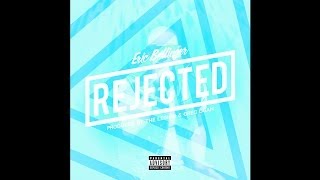 Eric Bellinger - Rejected (Prod by The Legion and Greg Ogan)