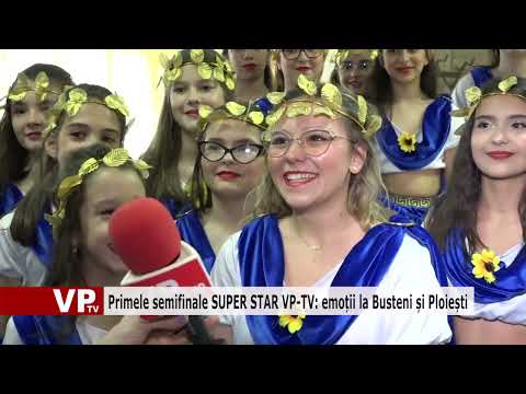 Primele semifinale SUPER STAR VP-TV: emoții la Busteni și Ploiești