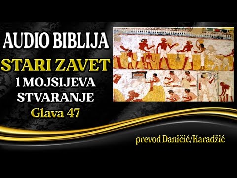 1 Mojsijeva 47 glava - Stvaranje - Audio Biblija - Jakov otkupljuje imanja za Faraona