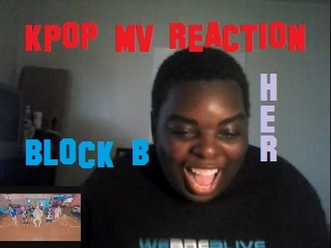 KPOP MV Reaction: Block B(블록 (B))-H.E.R(그녀)