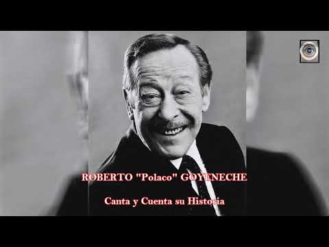 Roberto "Polaco" Goyeneche - Canta y Cuenta su Historia (Audio)