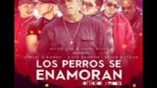 Nicky Jam ft. Gotay, Andy Rivera, Kevin Roldan y mas - Los Perros Se Enamoran (Remix)