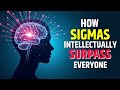Here Are 10 Sigma Males Intelligence | How They Surpass Everyone Else | @thepsychignition