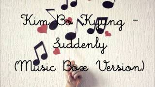 Kim Bo Kyung - Suddenly (Music Box Version)
