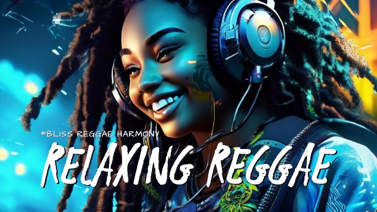 🔥Best Relaxing🔥 Music Reggae for Positive Energy