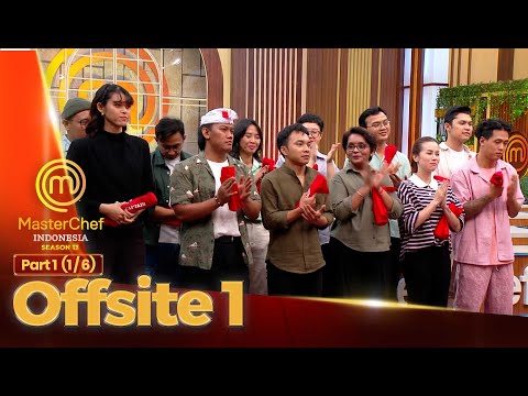 Tensions Rise in Team Building | Offsite 1 PART 1 (1/6) | MASTERCHEF INDONESIA SEASON 13