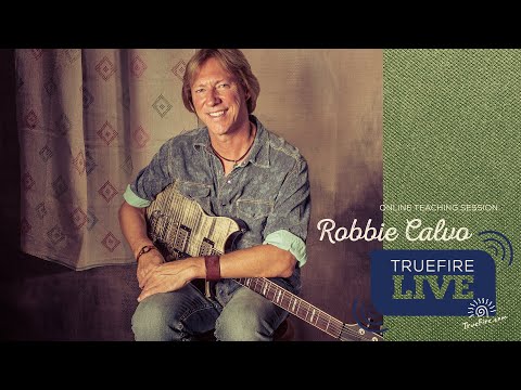 TrueFire Live: Robbie Calvo - Lick Logic
