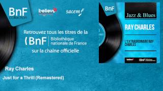 Ray Charles - Just for a Thrill - Remastered