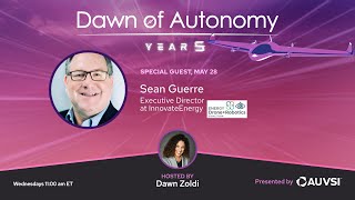 Sean Guerre, Executive Director, InnovateEnergy | Dawn of Autonomy | Episode 73