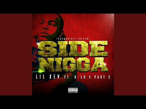 Side Nigga (feat. D-Lo & Part 2)