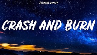 Thomas Rhett ~ Crash and Burn # lyrics