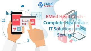 #EMedHealthTech Complete #Healthcare IT Solutions and Services