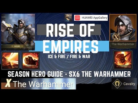 Season Hero Guide - SX6 The Warhammer - Rise of Empires Ice & Fire