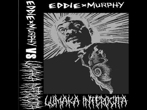 Eddie X Murphy & Lumaka Inferocita - Split Tape [2018]