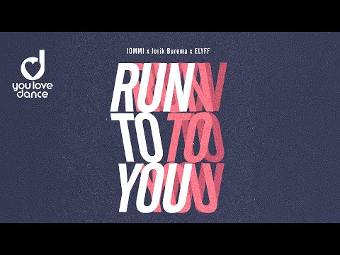 IOMMI, Jorik Burema & ELYFF – Run To You