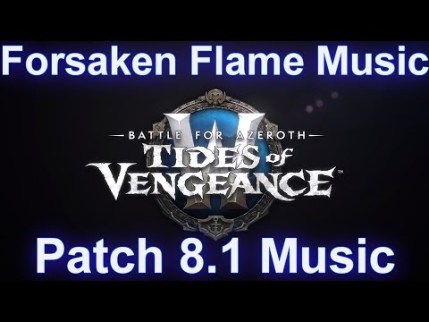 Forsaken Flame Music | Patch 8.1 Tides of Vengeance Music