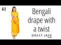 Bengali Drape With A Modern Twist Dolly Jain Saree Draping