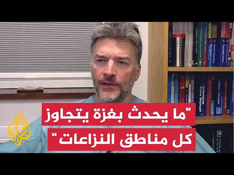 فيديو | طبيب أيرلندي: ما يحدث في غزة يتجاوز كل ما يعانيه الضحايا في مناطق النزاعات