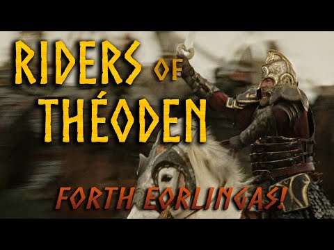 Riders of Théoden (Forth Eorlingas!) - Rohirrim Battle Song