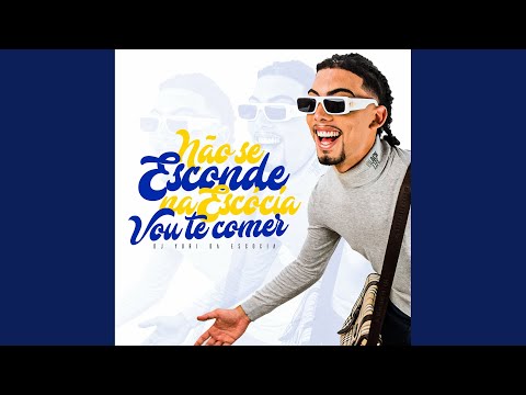 Não Se Esconde na Escocia Vou Te Comer