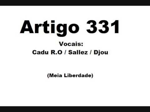 Cadu R.O / Artigo 331 - Meia Liberdade