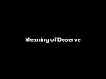 What is the Meaning of Deserve | Deserve Meaning with Example