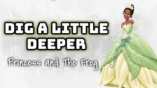 The Princess and The Frog - Dig A Little Deper (Lyrics Video) 🎤💚