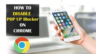 How To Disable Pop Up Blocker in Chrome on Android (2023)