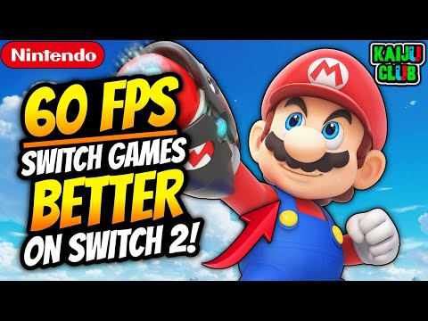 BETTER ON SWITCH 2! 60 FPS Switch 1 Games! 40+ Titles