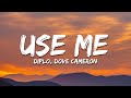 Diplo - Use Me (Lyrics) ft. Dove Cameron & Sturgill Simpson