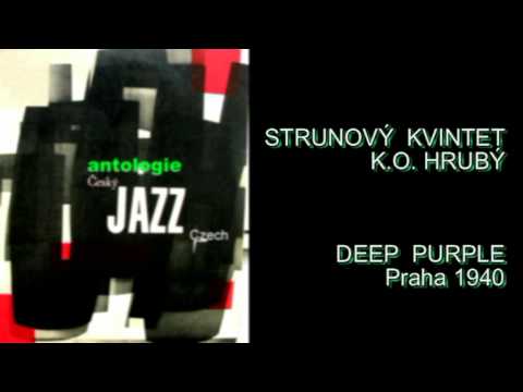 Antologie czech jazz 63 - Strunový kvintet K.O.Hrubý, Deep Purpel 1940
