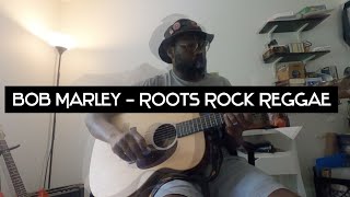 Bob Marley - Roots, Rock, Reggae Guitar Lesson