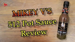 Mikey V's 512 Pot Sauce Roasted Jalapeno & Hemp Seed Review
