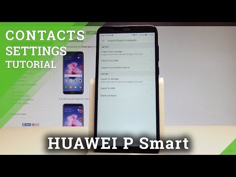 How to Manage Contacts in HUAWEI P Smart - Import / Export Contacts |HardReset.Info