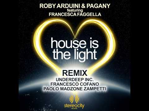Roby Arduini & Pagany Feat Francesca Faggella - House Is The Light (Paolo Madzone Zampetti Remix)