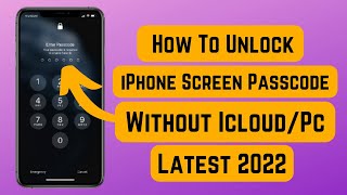 How to Unlock iPhone Screen Passcode Without Computer Or Apple ID 2022 - Unlock All IOS Passcode 💯✅