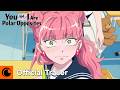 You And I Are Polar Opposites Official Trailer 2 Crunchyroll