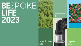 Samsung Bespoke Life 2023 Highlights 