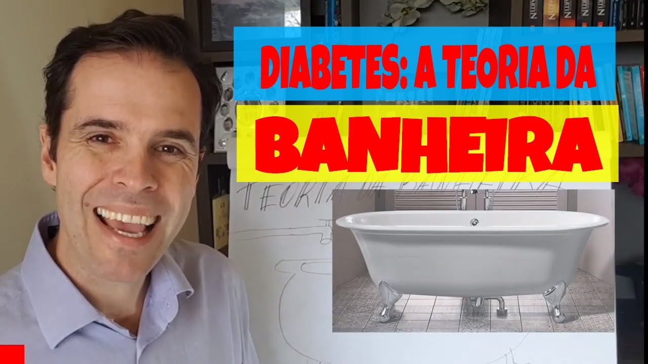 Quer mudar para sempre o jeito como você olha pro diabetes? A Teoria da Banheira 🛁