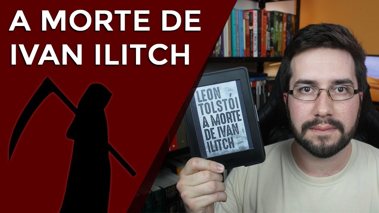 A Morte de Ivan Ilitch, de Leon Tolstói - Resenha