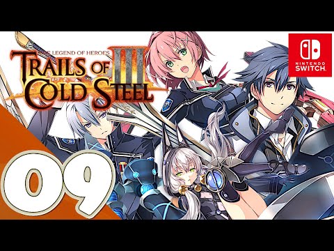 Trails of Cold Steel III [Switch] - Gameplay Walkthrough Part 9 [Chapter 2] - May 13th