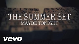 The Summer Set - Maybe Tonight