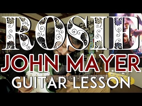 Rosie - John Mayer - Tutorial - Guitar Lesson - How to Play