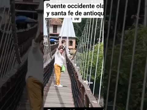 Puente de occidente olaya y santa fe de antioquia Colombia crusa el río cauca  hermoso de verdad