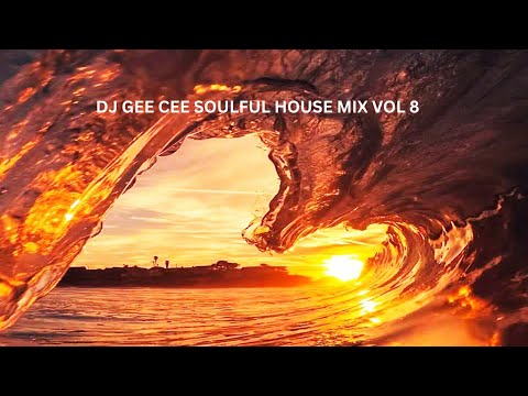 SOULFUL HOUSE MIX VOL 8 DJ GEE CEE